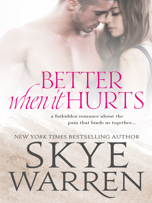 Title details for Better When It Hurts by Skye Warren - Available